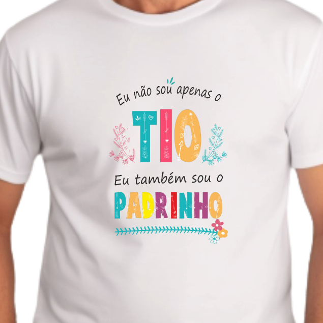 Camiseta ADULTO Não sou apenas o Tio, mas também sou o Padrinho - Dindos Zlprint em Oferta na Shopee