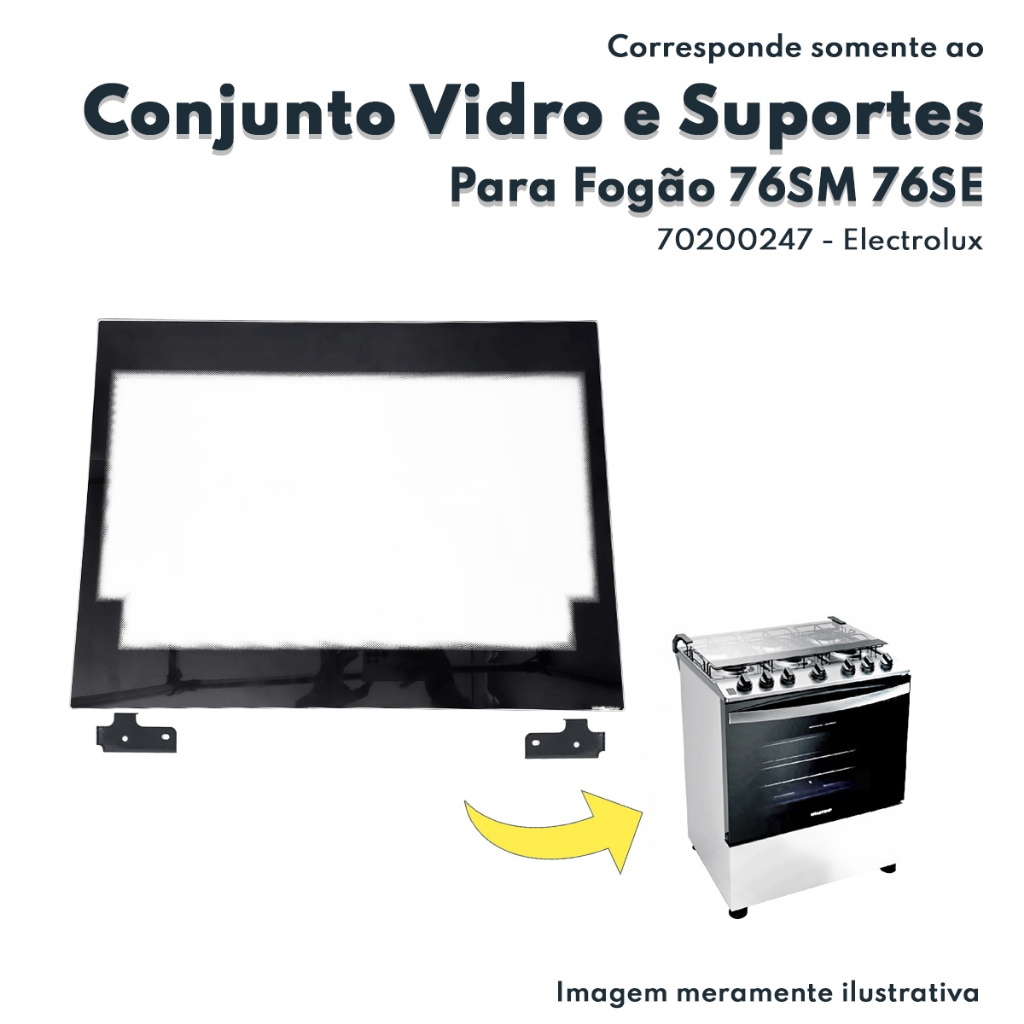 Conjunto Vidro Interno e Suportes Para Forno Do Fogão 76S6GW 76SM 76SE Electrolux Original 70200247 72600902 726009023