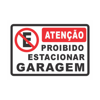 Placa De Sinalização | Atenção Proibido Estacionar Garagem