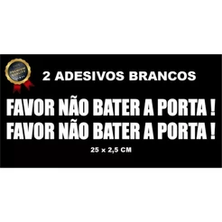 Adesivo Favor não bater a porta ! 2 unidades 25x2,5Cm