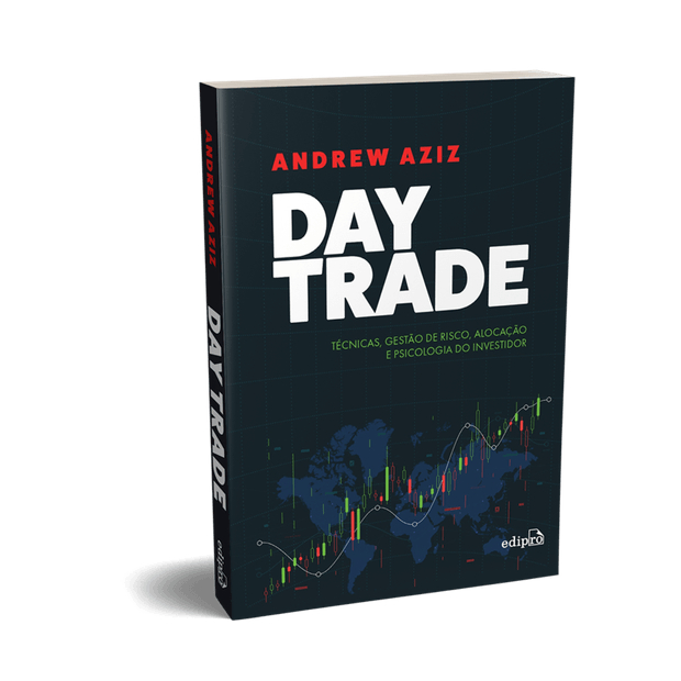 LIVRO Day Trade: Técnicas, Gestão de Risco, Alocação e Psicologia do Investidor