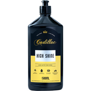 High Shine Produto para Lavar Carros Shampoo com Cera Cadillac 500ml em Oferta na Shopee