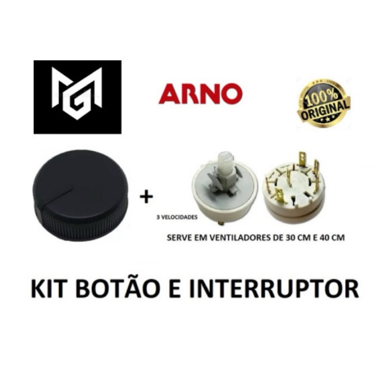 KIT ( INTERRUPTOR + BOTÃO ) VENTILADOR ARNO 40CM
