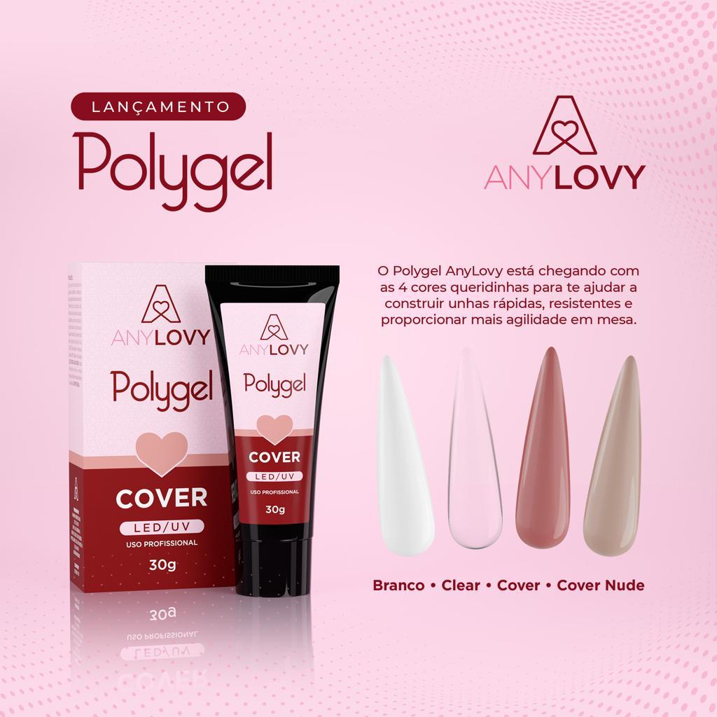 PolyGel AnyLovy 30g CLEAR - COVER - BRANCO - COVER NUDE - TRANSPARENTE - Any Lovy - Poly Gel - Poli