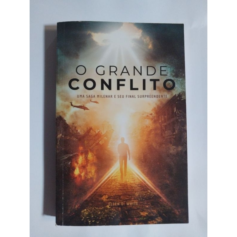 Livro O Grande Conflito : uma saga milenar e seu final surpreendente - Ellen G. White