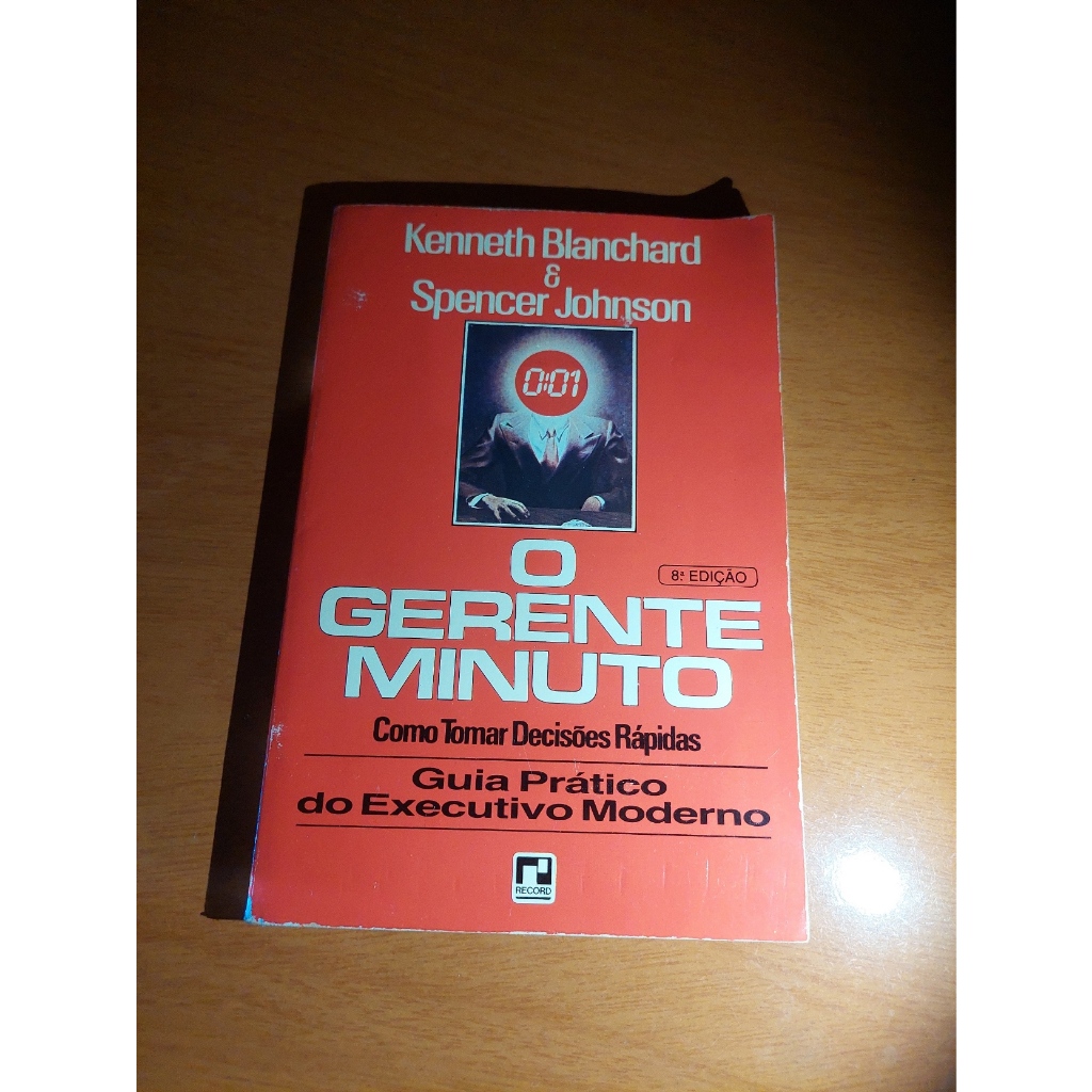O Gerente Minuto Como Tomar Decisões Rápidas Kenneth Blanchard