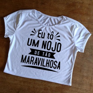 Cropped Eu to um Nojo de tão Maravilhosa - Baby Look Feminino