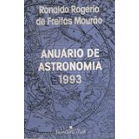 Anuário de Astronomia 1993 - Ronaldo Rogério de Freitas Mourão