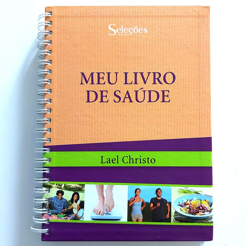 Livro Meu Livro De Saúde - Lael Christo - Seleções Reader's Digest 1ª Ed. 2015