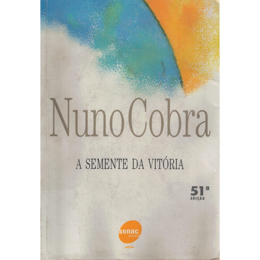 Livro A Semente Da Vitória - Nuno Cobra