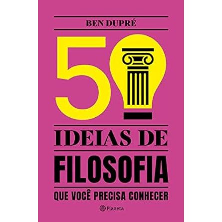 50 Ideias de Filosofia: que você precisa conhecer Capa comum – 4 março 2022