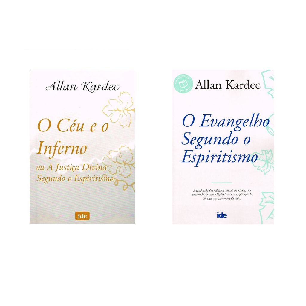 O Evangelho Segundo o Espiritismo e Céu e o inferno Allan Kardec