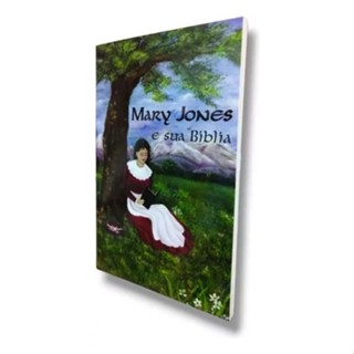Livro Mary Jones E Sua Bíblia A História Da Menina Galesa