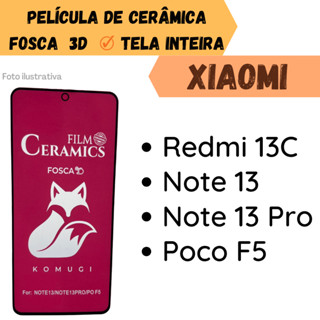 Película Fosca Cerâmica Flexível Para XIAOMI Redmi 13C/ Note 13/ Note 13 Pro/ Poco F5/ Protetor de Tela Inteira 3D