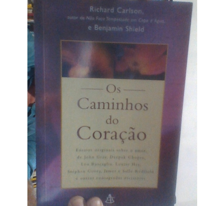 livro os caminhos do coração, Richard Carlson, ed sextante