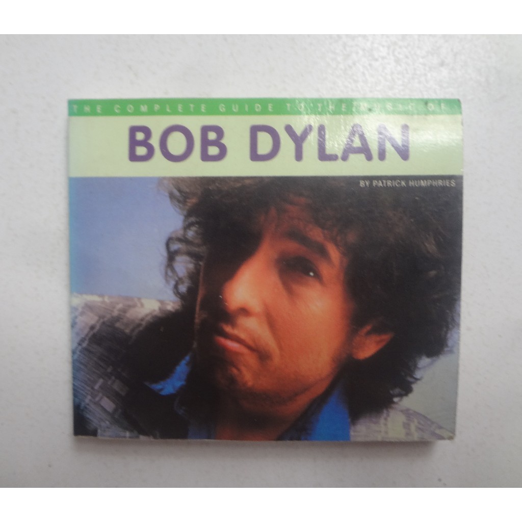 Livro Bob Dylan The Complete Guide To The Music Of
