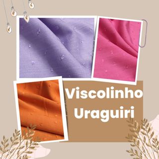 Tecido Viscolinho Uraguiri (1m x 1,50m) 100% viscose