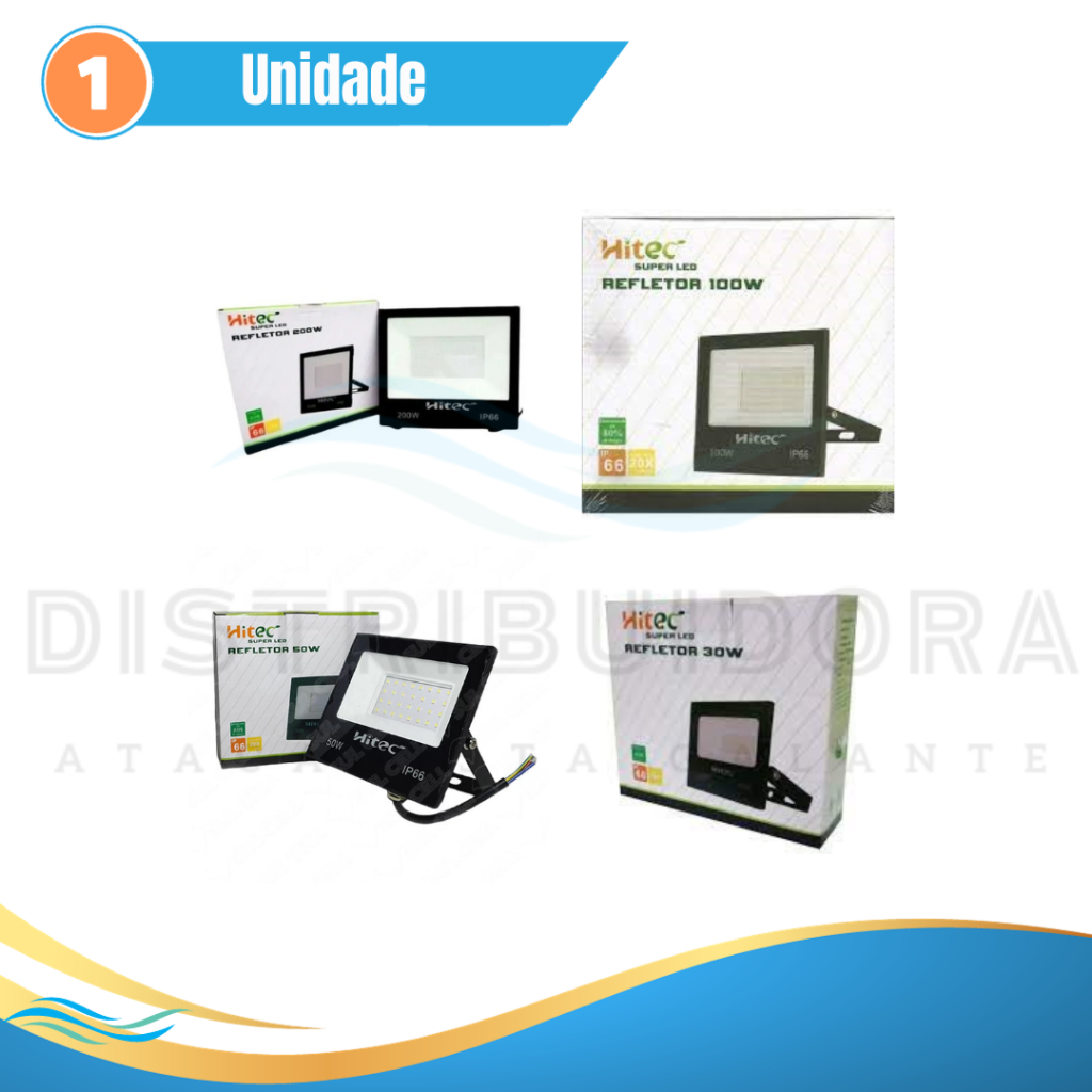 Refletor Holofote HITEC Led 30w/50w/100w/200w SMD Prova D´água Ip66 Bivolt Distribuidora Galante
