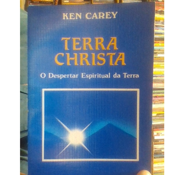 livro Terra christa, o despertar espiritual da terra, Ken Carey, ed pensamento