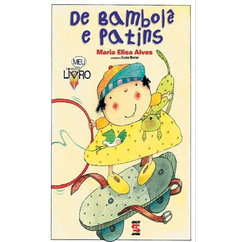 (Veja o vídeo) - Livros USADOS: De Bambolê e Patins- Maria Elisa Alves [Coleção Meu Livro]