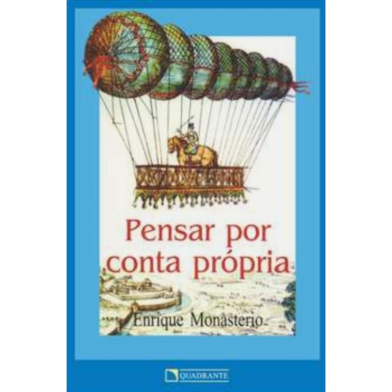 (Veja o vídeo)- Livros USADOS: Pensar por Conta Própria- Enrique Monasterio