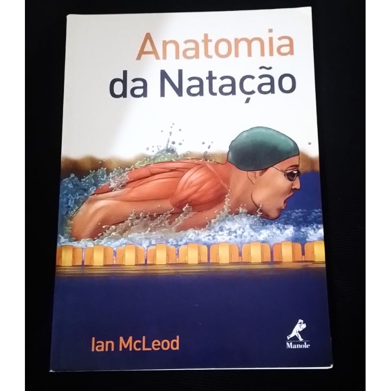 Anatomia da Natação- Ian Mcleod - Livro Usado/Envio Imediato