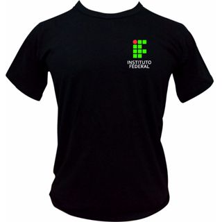 Camiseta Instituto Federal e IFCE 100% Algodão