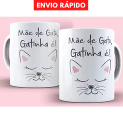 Caneca Porcelana Xicara Personalizada Mãe De Gato É Gatinha