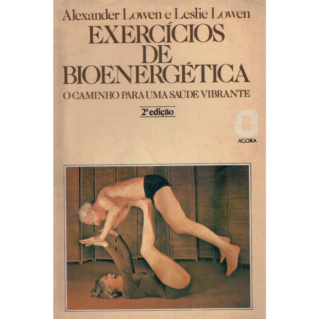 Livro Exercícios de Bioenergética: o Caminho para uma Saúde Vibrante