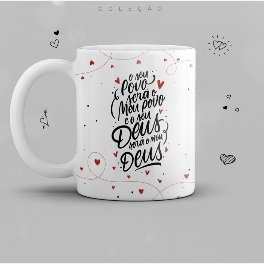 Caneca - O seu povo será o meu povo e o seu Deus será o meu Deus  - Presente Dia dos Namorados