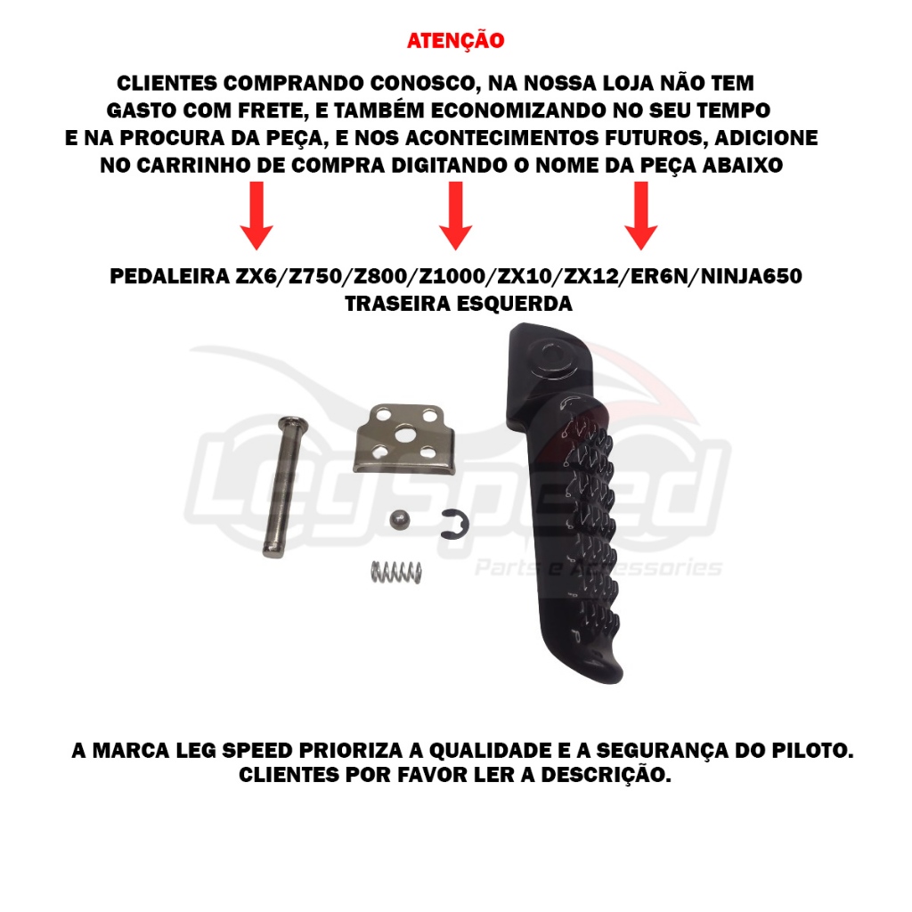 Pedaleira Zx6/z750/z800/z1000/zx10/zx12/er6n/ninja650