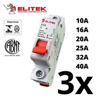 Kit 3 Disjuntor Unipolar Mono 10a, 16a, 20a, 25a, 32a, 40a Casa Elitek