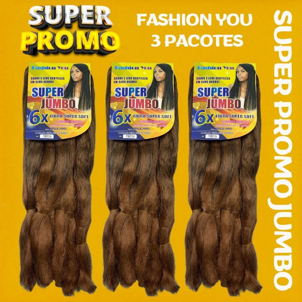 Cabelo Super Jumbo COMBO 3 PEÇAS Jumbão 6X FASHION YOU 126CM 400g cada total 1200g Tranças Box Braid