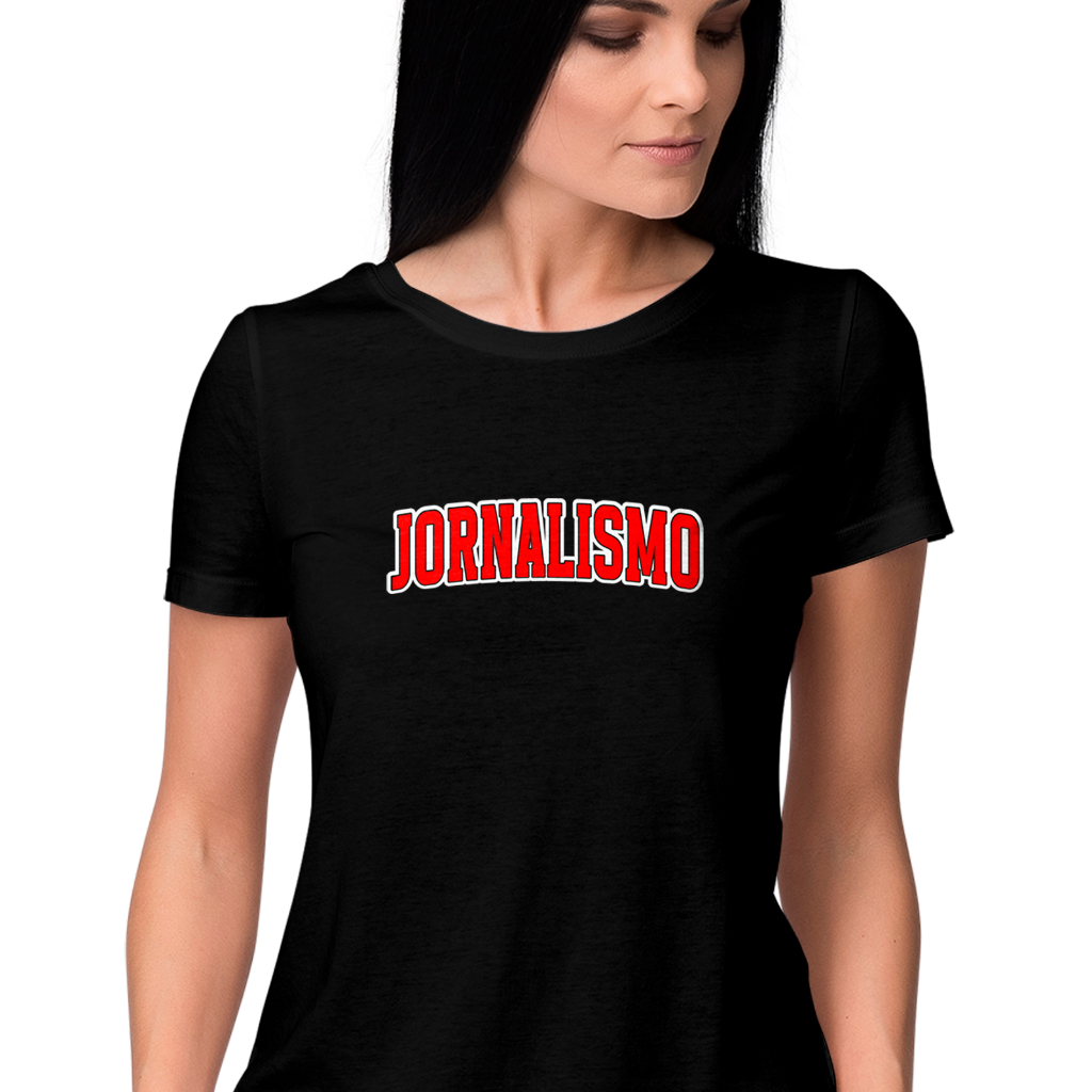 Babylook feminina de Viscolycra Jornalismo Faculdade estilo Americana I Camiseta feminina profissões I Faculdade I Universidade