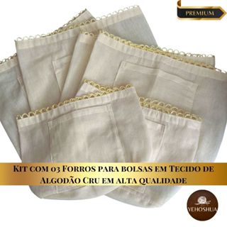 Kit com 03 Forros para bolsas em Tecido de Algodão Cru de Excelente Qualidade – P – M - G