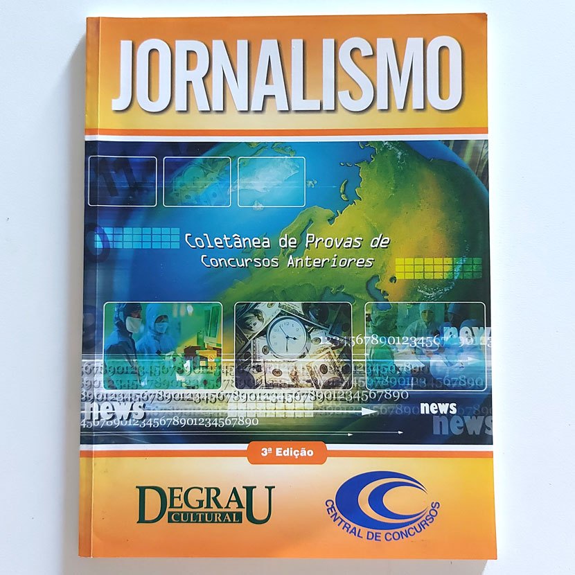 Livro Jornalismo Coletânea De Provas De Concursos Anteriores 3ª Ed. Degrau Cultural / Central De Concursos