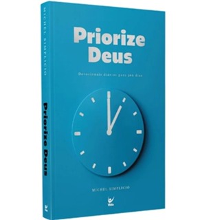 Priorize Deus | Devocionais diários para 366 dias | Michel Simplicio em Oferta na Shopee