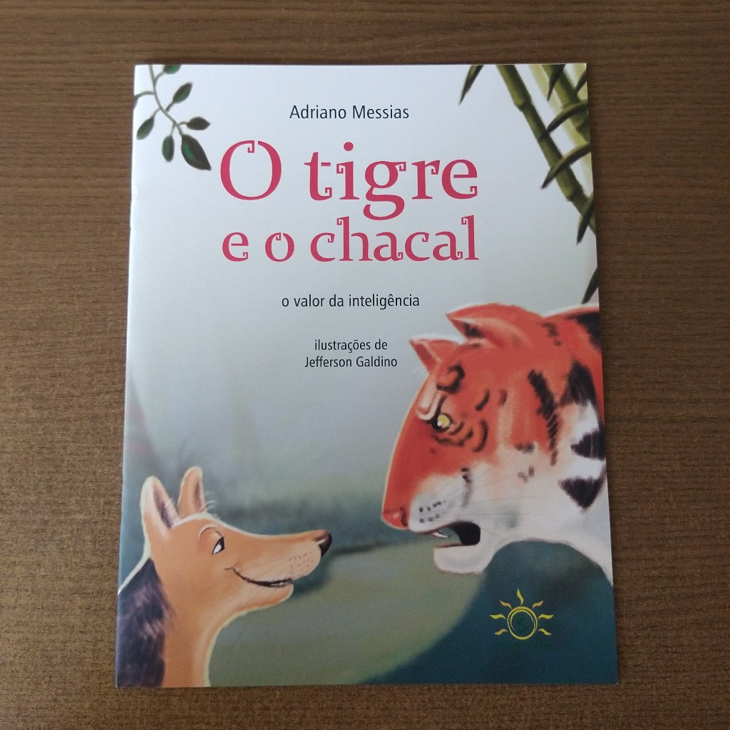 Livro O Tigre e o Chacal: O Valor da Inteligência - Adriano Messias
