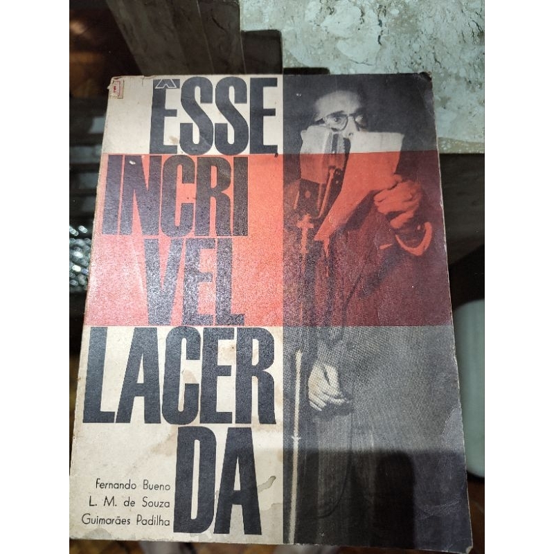 Livro Esse incrível Lacerda - Fernando Bueno
