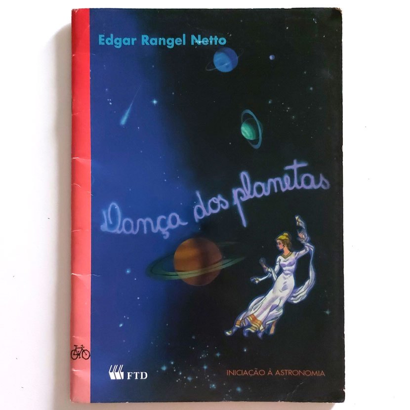Livro Dança Dos Planetas - Edgar Rangel Netto - Iniciação À Astronomia 6ª Ed. 1999