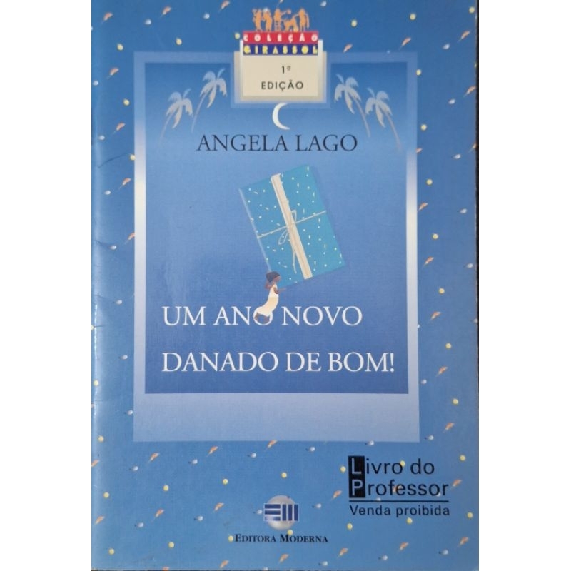 (Veja o vídeo) - Livros USADOS: Um Ano Novo Danado de Bom - Angela Lago [Coleção Girassol]