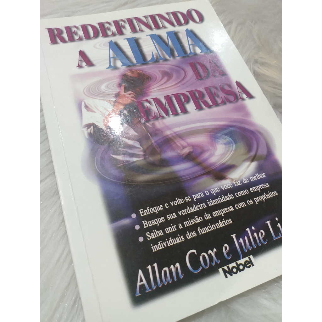 Livro Redefinindo ao Alma da empresa por Allan Cox e Julie Liesse