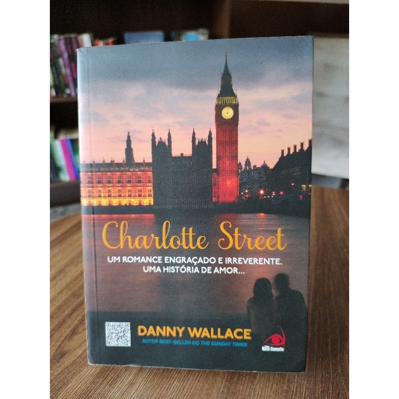 Livro: Charlotte Street. Um romance engraçado e irreverente. Uma história de amor.