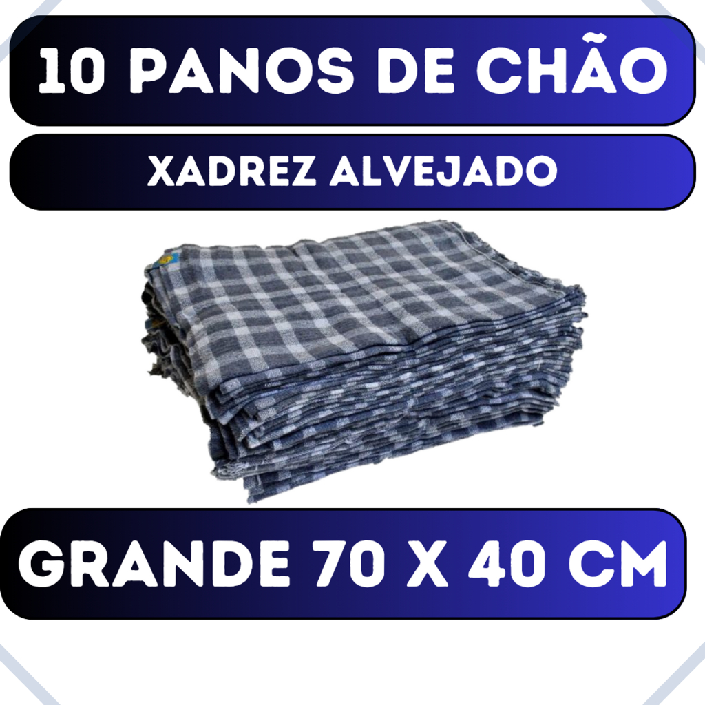 Kit com 10 Panos de Chão Grande 70x40cm - Saco Duplo Xadrez Azul Alvejado  - Neves - Revenda - EV