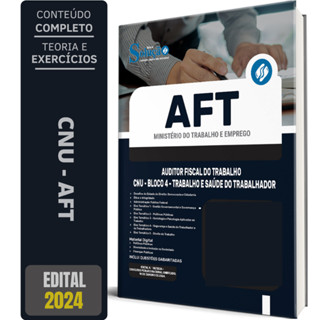 Apostila AFT 2024 - Auditor Fiscal do Trabalho - CNU - Bloco 4 - Trabalho e Saúde do Servidor