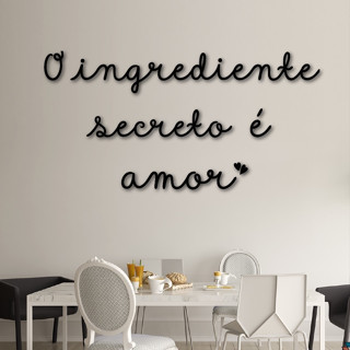 Frase o Ingrediente Secreto é Amor em MDF 3mm