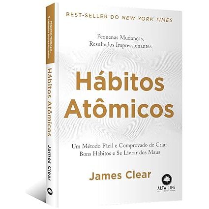Livro Hábitos Atômicos – James Clear | Transforme sua vida com pequenas mudanças
