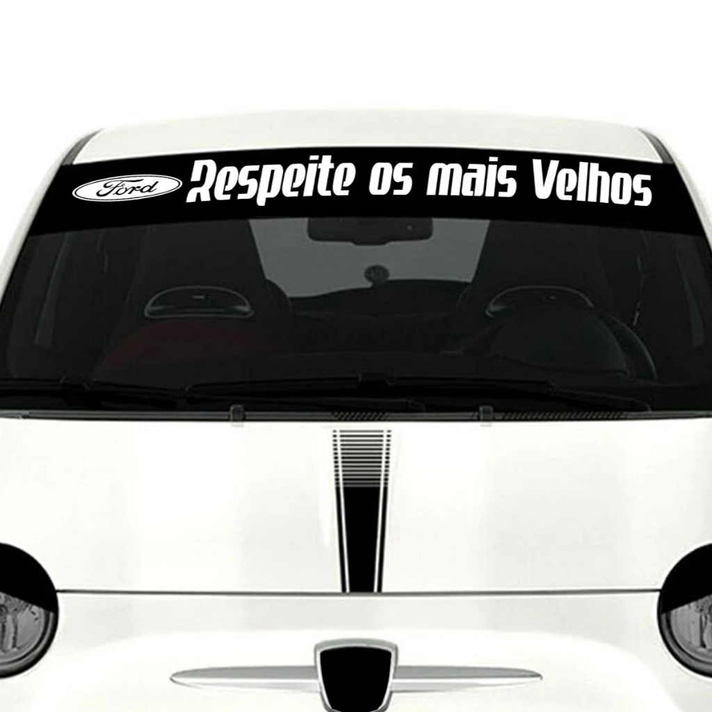 Adesivo Parabrisa Ford Respeite os Mais velhos Frase Carro Rebaixado Dub Som Automotivo Vidro