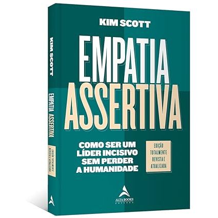 Livro Empatia assertiva: como ser um líder incisivo sem perder a humanidade