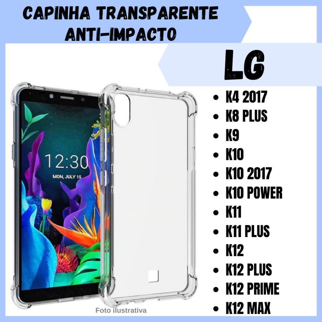Capa Transparente Antiqueda LG K4 2017/K8 Plus/K9/K10/K10 2017/K10 Power/K11/K11 Plus/K12/K12 Plus/K12 Prime/K12 Max/